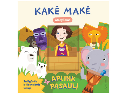 Knyga KAKĖ MAKĖ. APLINK PASAULĮ*